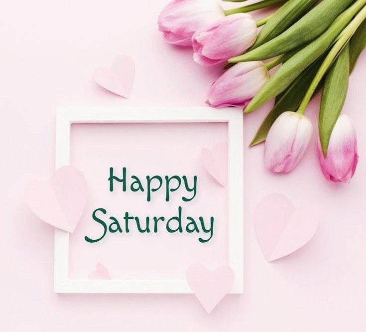 Good Morning Saturday Pics Good Morning Saturday Pics